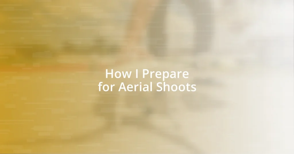 How I Prepare for Aerial Shoots