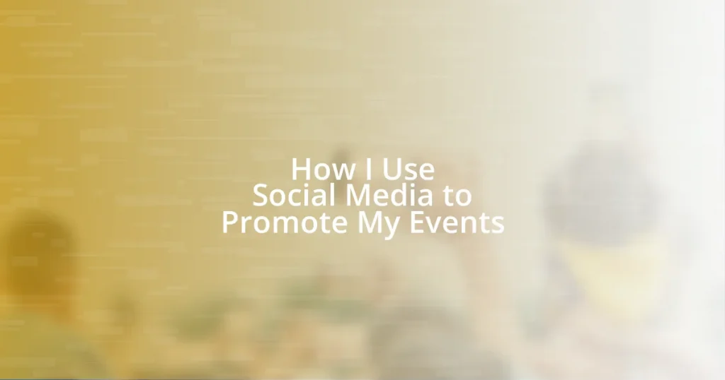 How I Use Social Media to Promote My Events