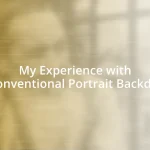 My Experience with Unconventional Portrait Backdrops