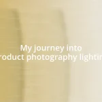 My journey into product photography lighting