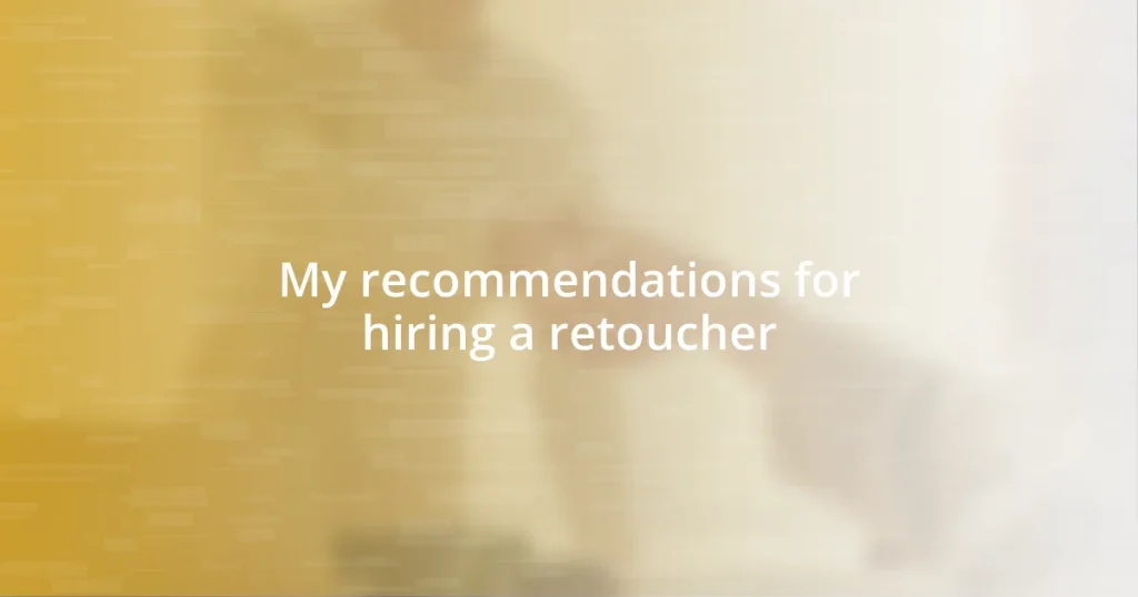 My recommendations for hiring a retoucher