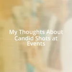 My Thoughts About Candid Shots at Events