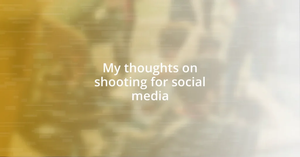 My thoughts on shooting for social media