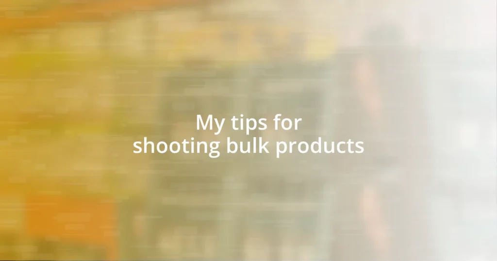 My tips for shooting bulk products