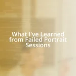 What I’ve Learned from Failed Portrait Sessions