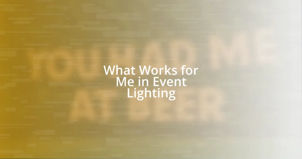 What Works for Me in Event Lighting