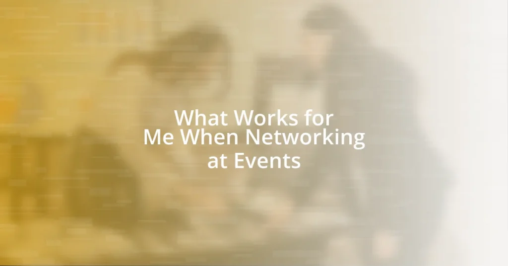 What Works for Me When Networking at Events