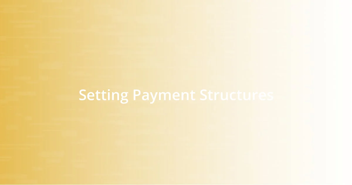 Setting Payment Structures