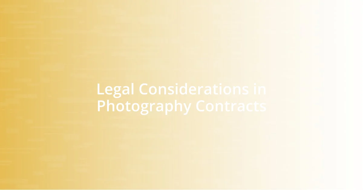 Legal Considerations in Photography Contracts