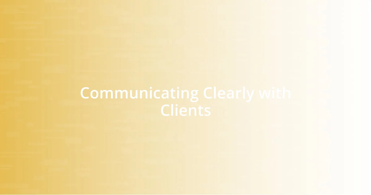 Communicating Clearly with Clients