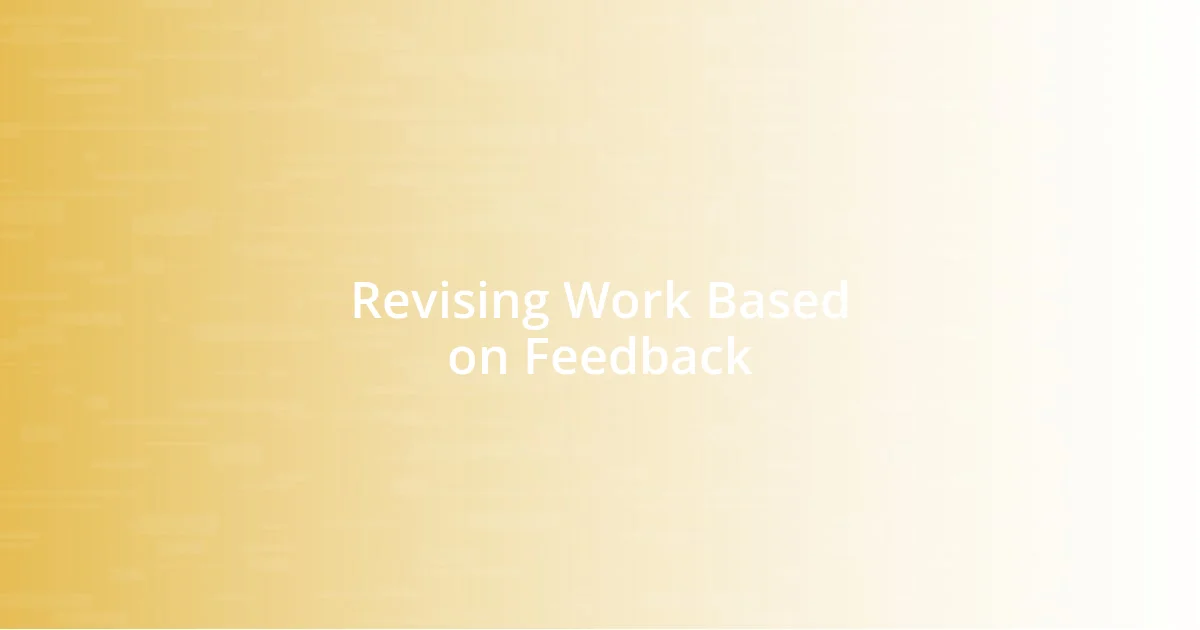 Revising Work Based on Feedback