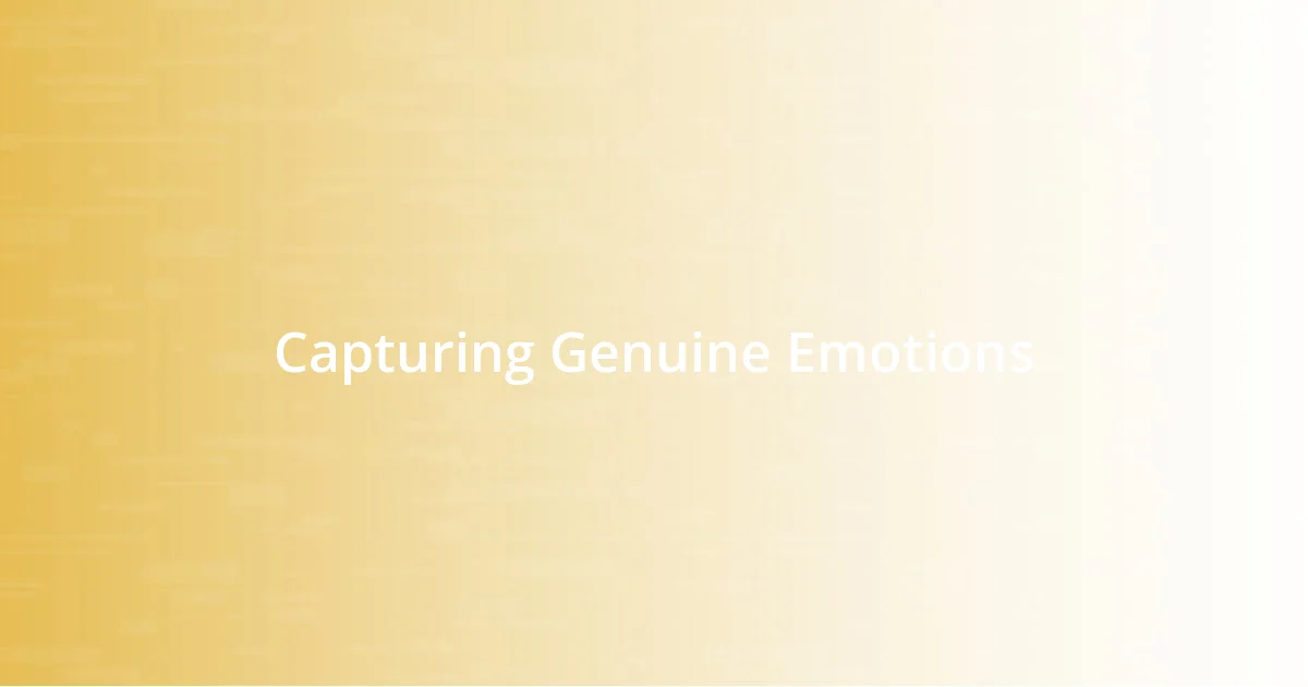 Capturing Genuine Emotions