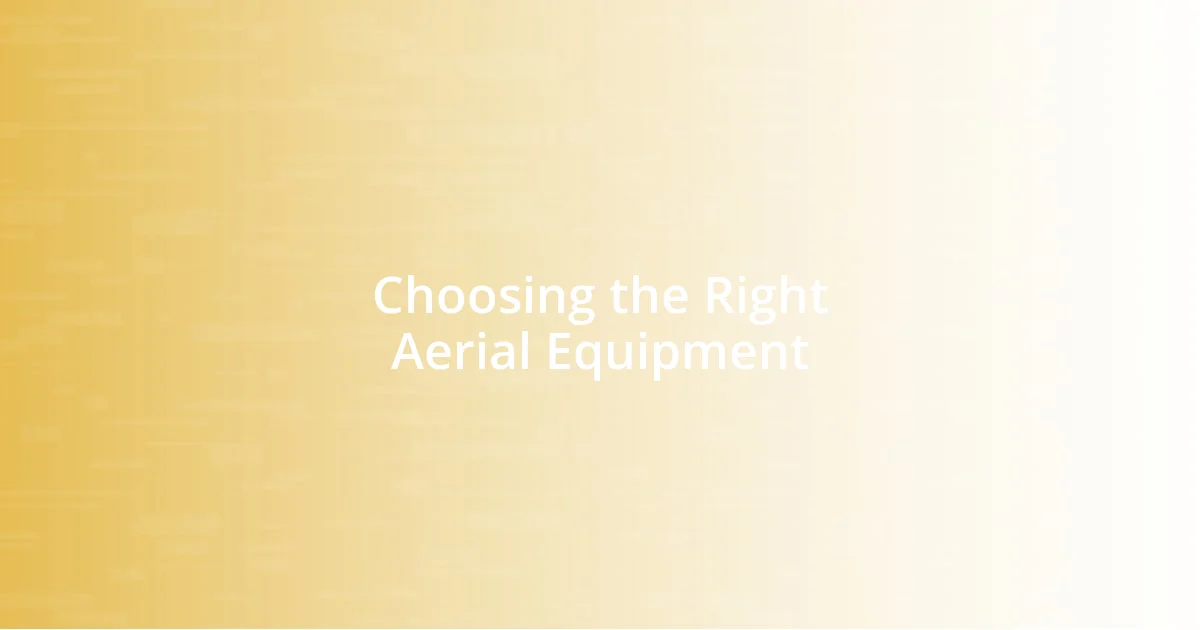 Choosing the Right Aerial Equipment