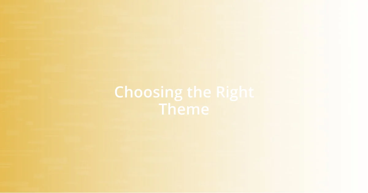 Choosing the Right Theme