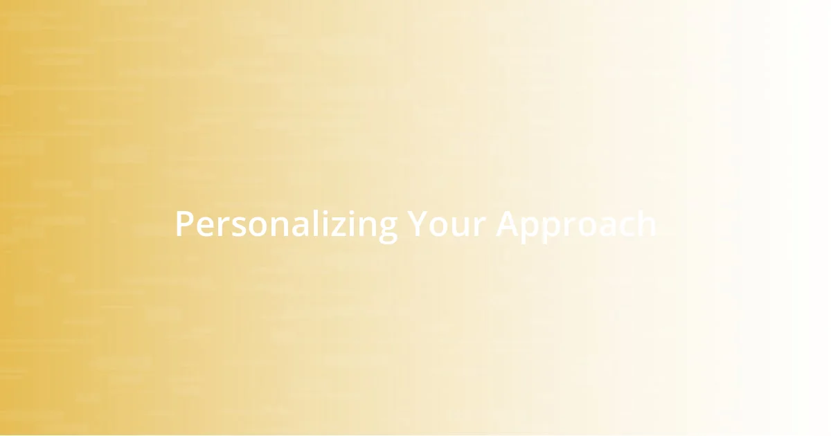 Personalizing Your Approach