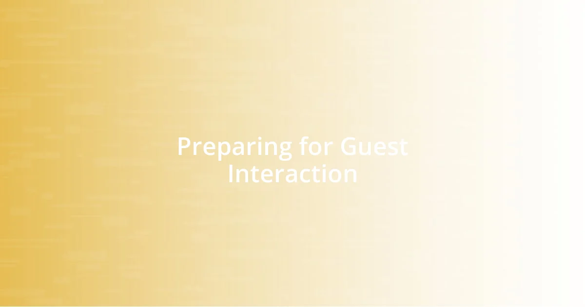 Preparing for Guest Interaction