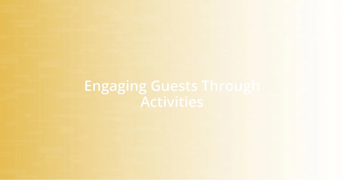 Engaging Guests Through Activities