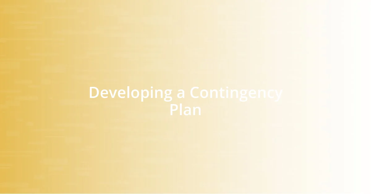 Developing a Contingency Plan