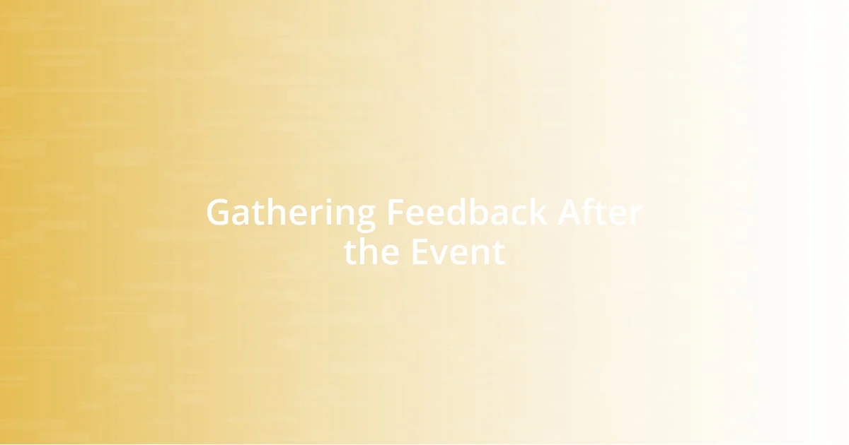 Gathering Feedback After the Event