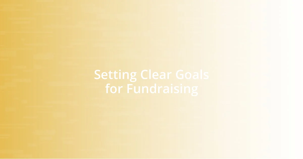 Setting Clear Goals for Fundraising