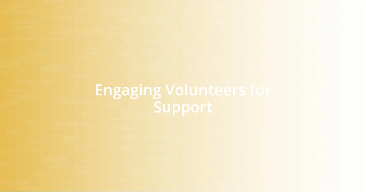 Engaging Volunteers for Support