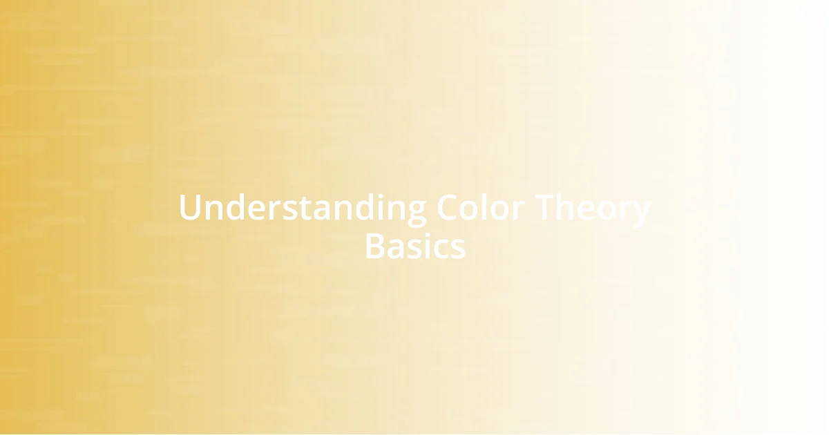 Understanding Color Theory Basics