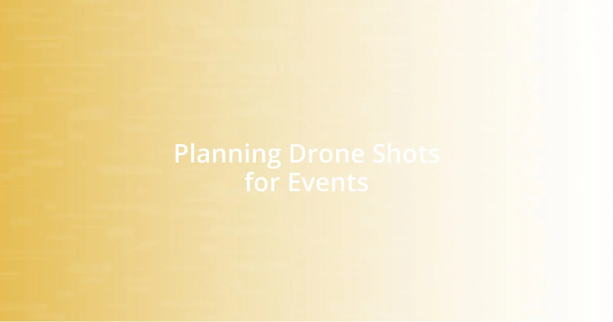 Planning Drone Shots for Events