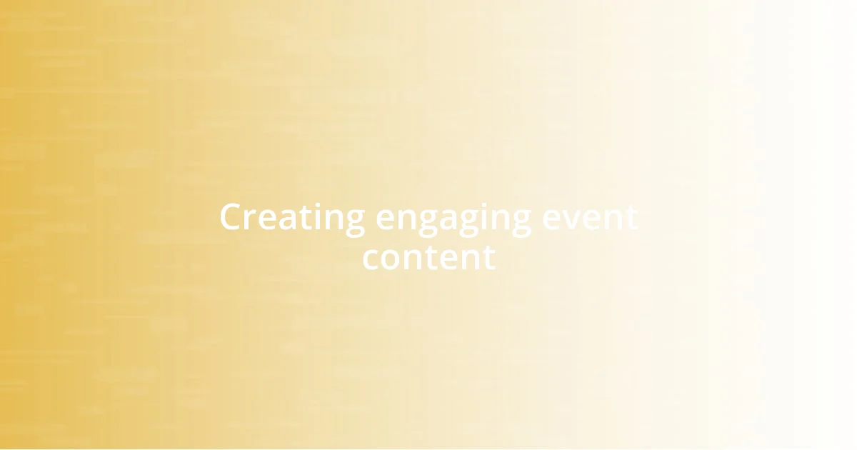 Creating engaging event content