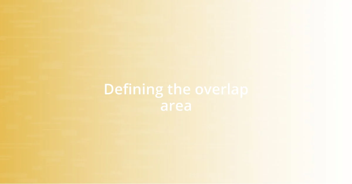 Defining the overlap area