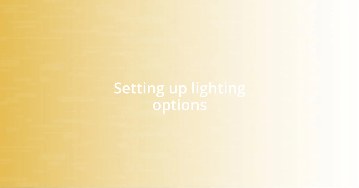 Setting up lighting options