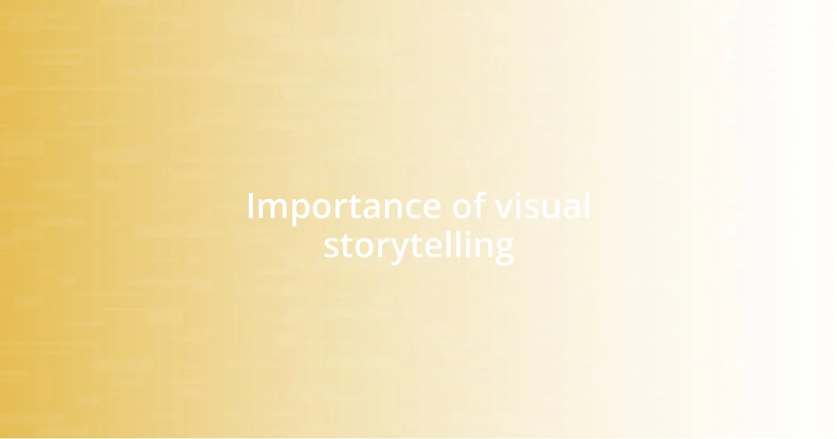 Importance of visual storytelling