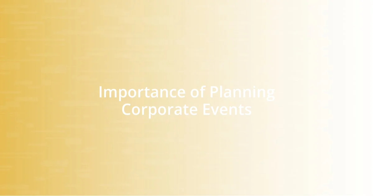 Importance of Planning Corporate Events