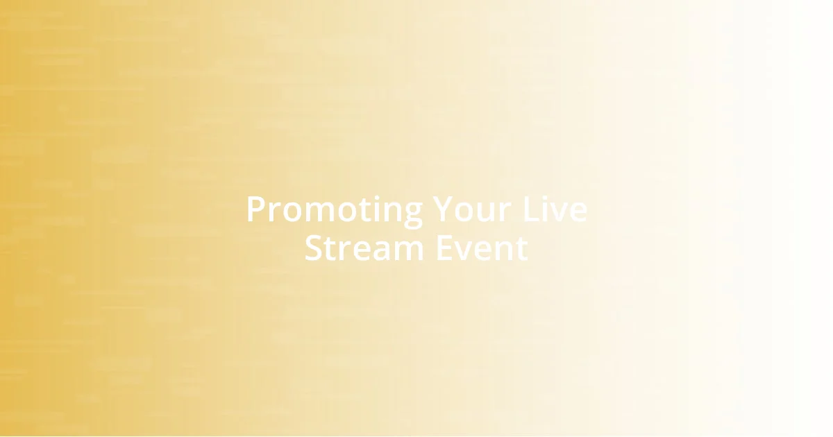 Promoting Your Live Stream Event