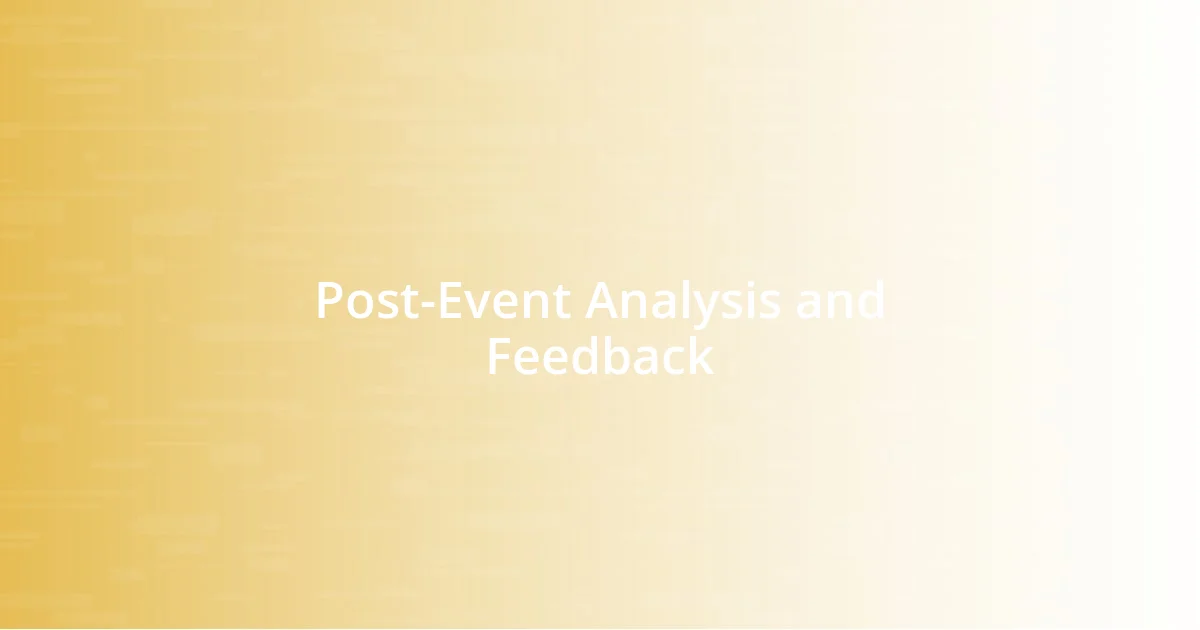 Post-Event Analysis and Feedback