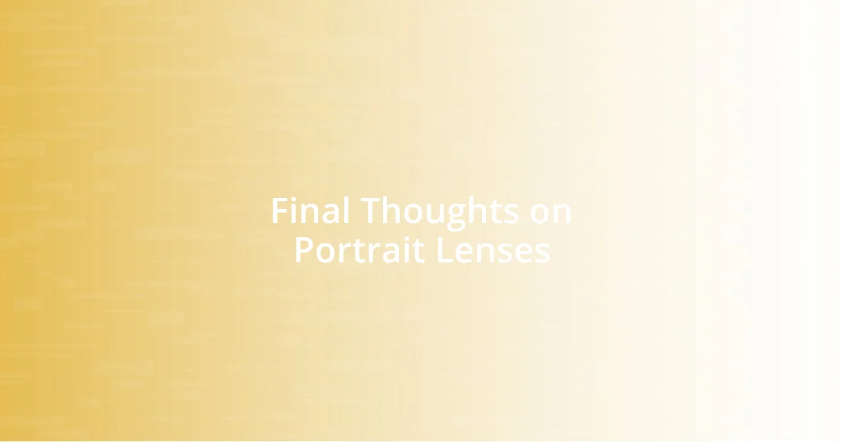 Final Thoughts on Portrait Lenses