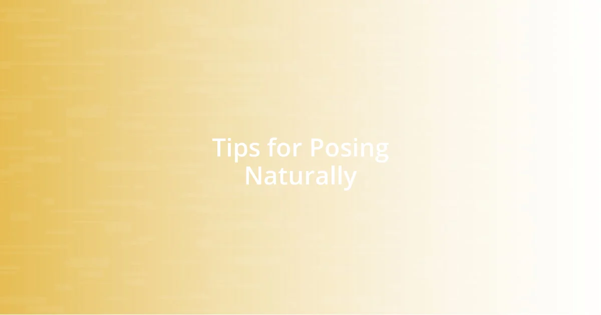 Tips for Posing Naturally