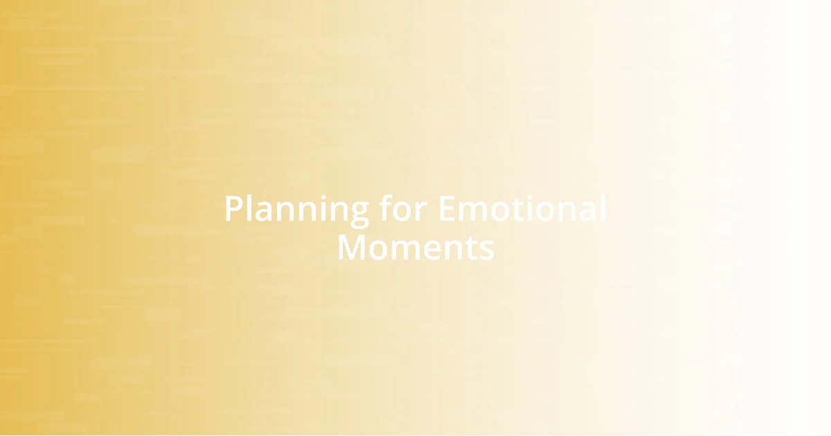 Planning for Emotional Moments