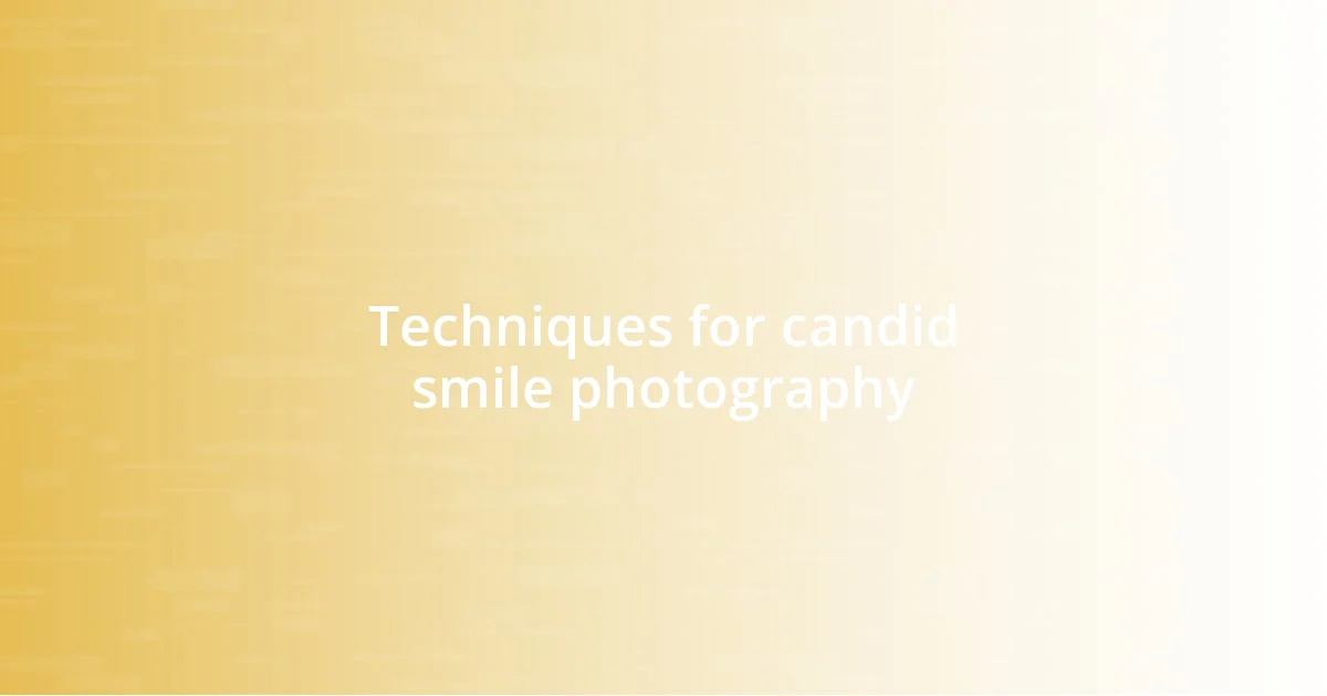 Techniques for candid smile photography