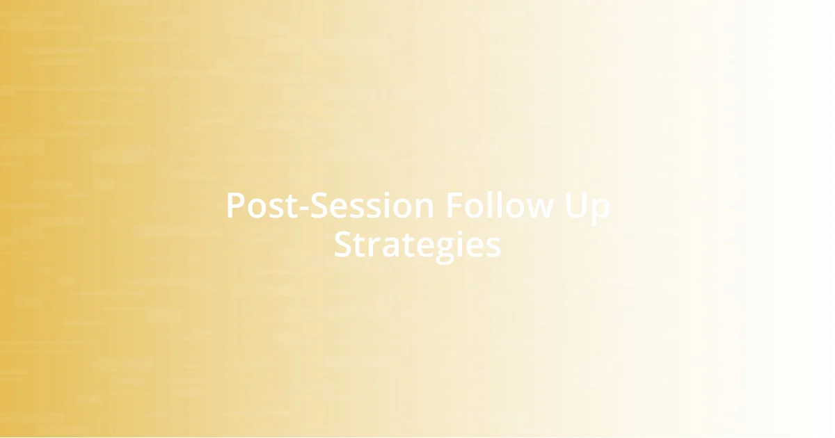 Post-Session Follow Up Strategies