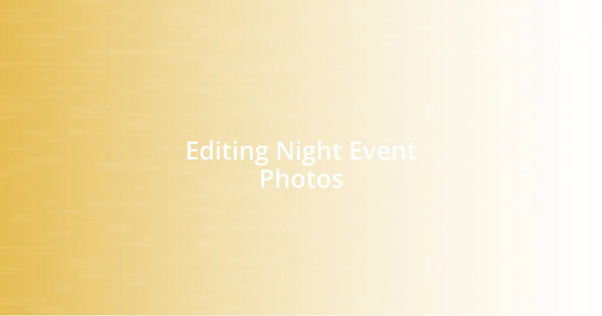 Editing Night Event Photos