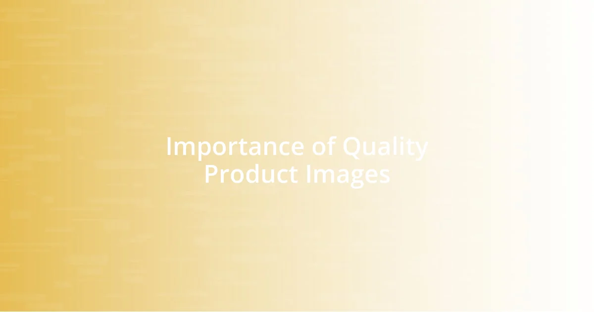 Importance of Quality Product Images