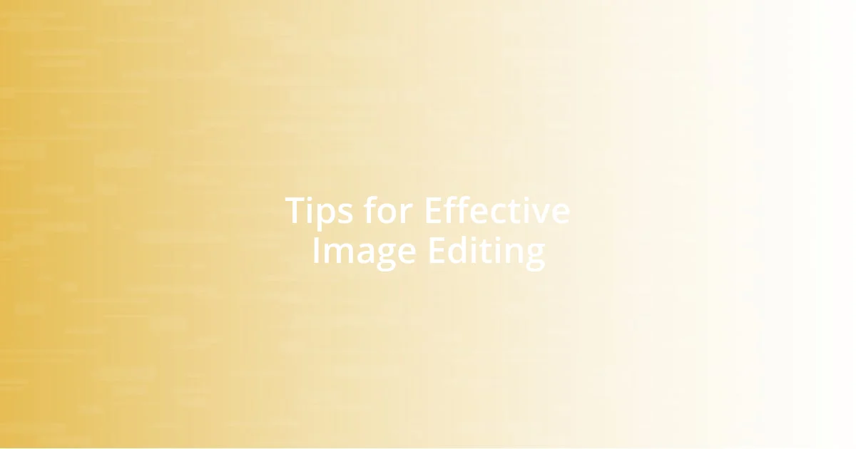 Tips for Effective Image Editing