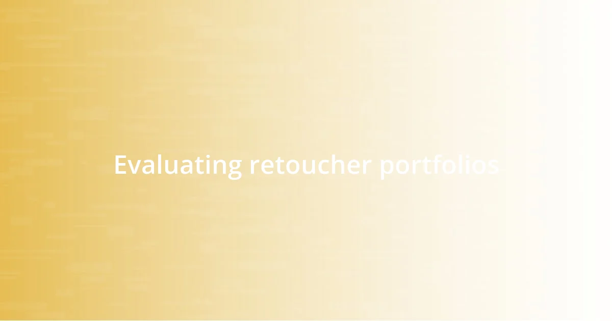 Evaluating retoucher portfolios