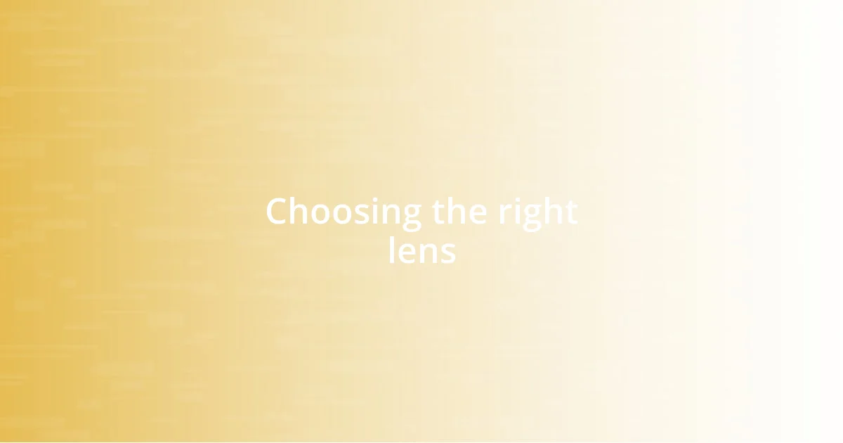 Choosing the right lens