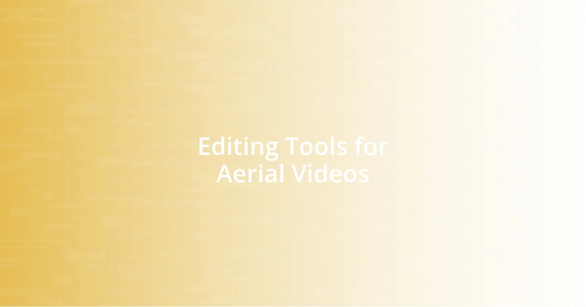 Editing Tools for Aerial Videos