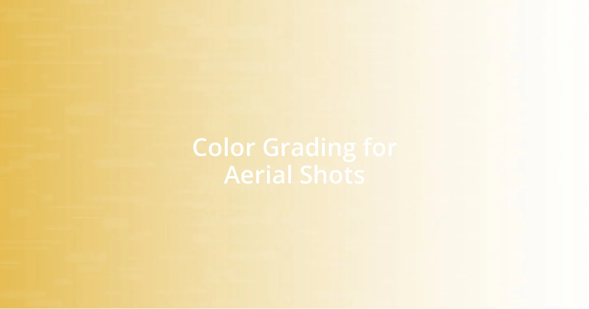 Color Grading for Aerial Shots