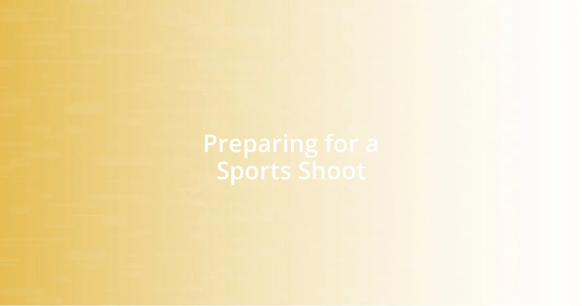 Preparing for a Sports Shoot