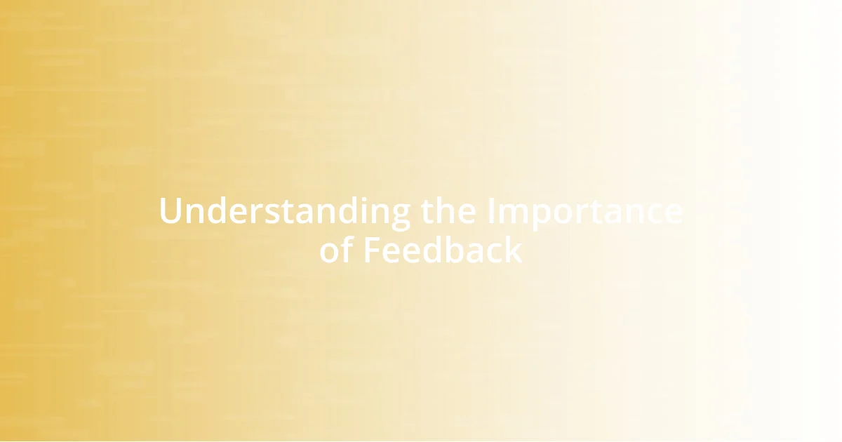 Understanding the Importance of Feedback