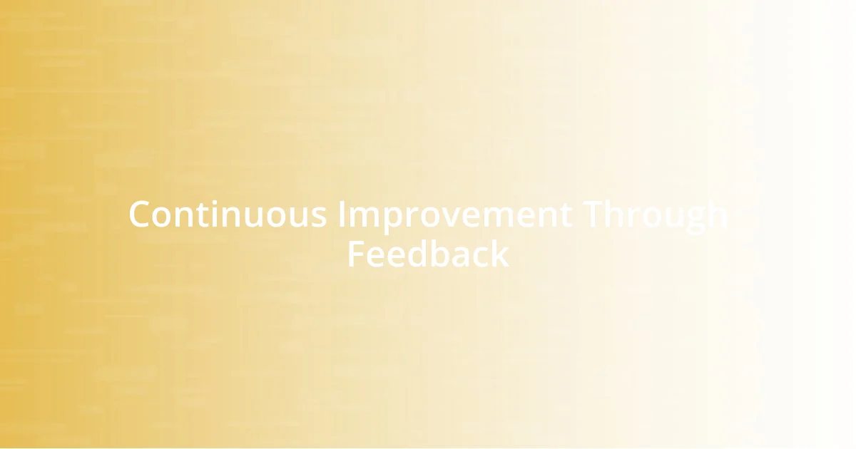 Continuous Improvement Through Feedback