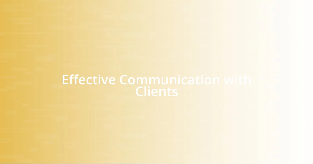 Effective Communication with Clients